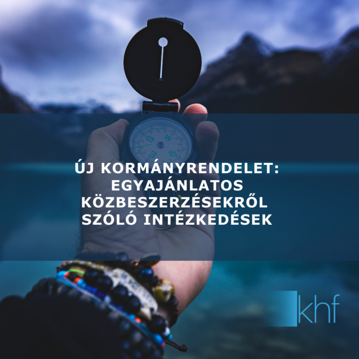 KHF Új kormányrendelet Egyajánlatos közbeszerzésekről szóló intézkedések